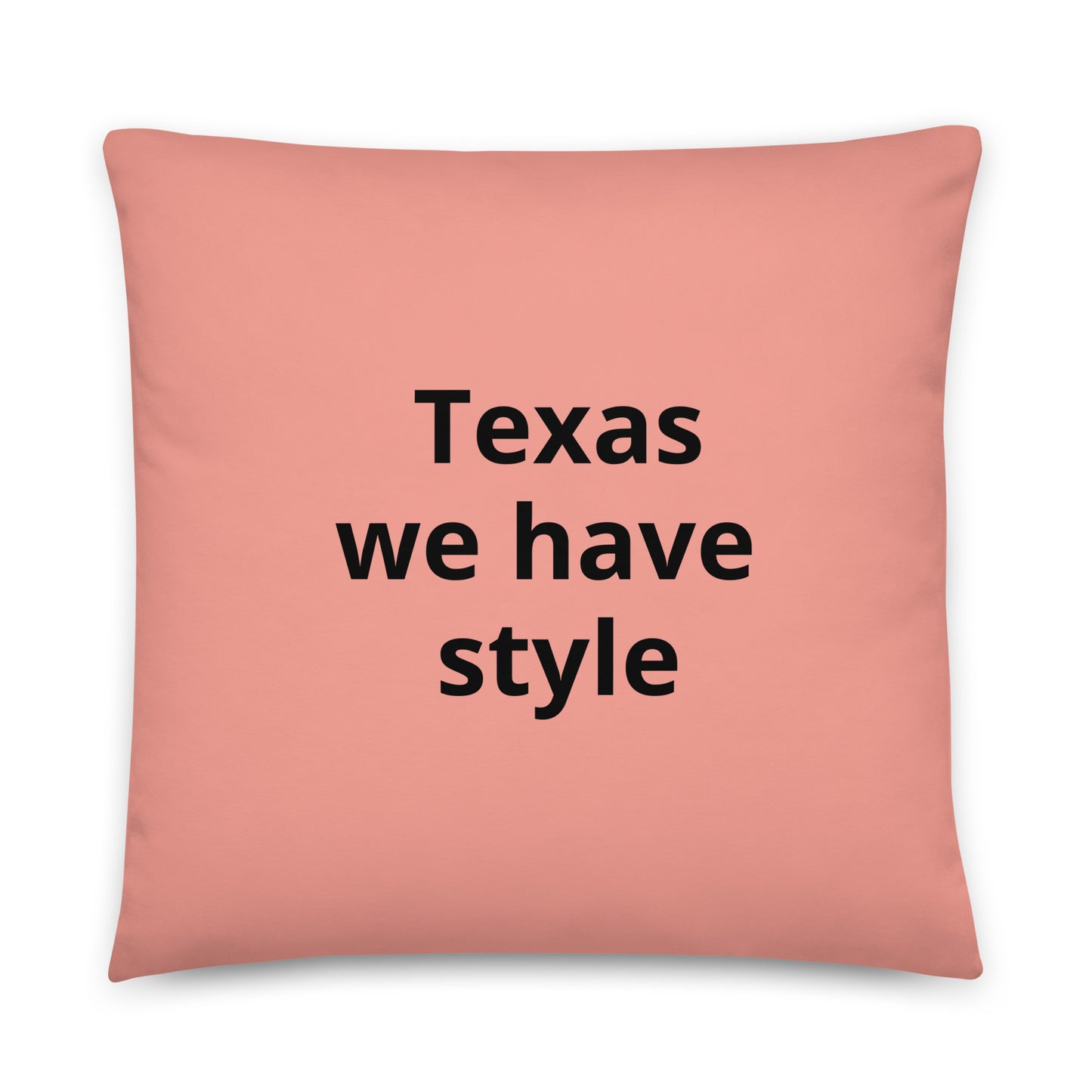 Texas We Have Style Pillow - Texy Pride