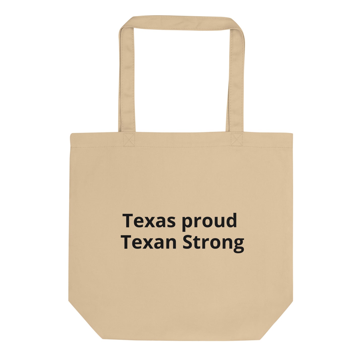 Texas Proud - Texan Strong Eco Tote Bag - Texy Pride