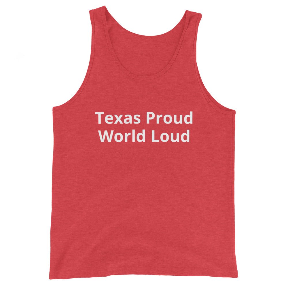 Texas Proud - World Loud Men's Tank Top - Texy Pride