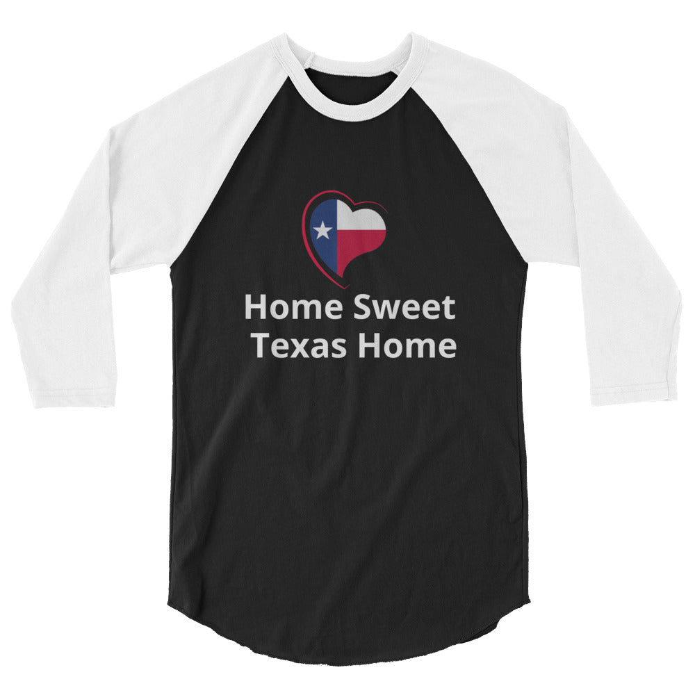 Home Sweet Texas Home Raglan Shirt - Texy Pride