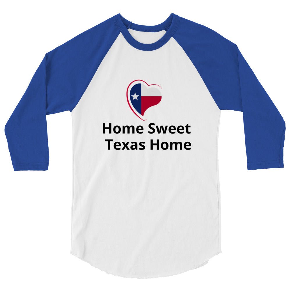 Home Sweet Texas Home Raglan Shirt - Texy Pride