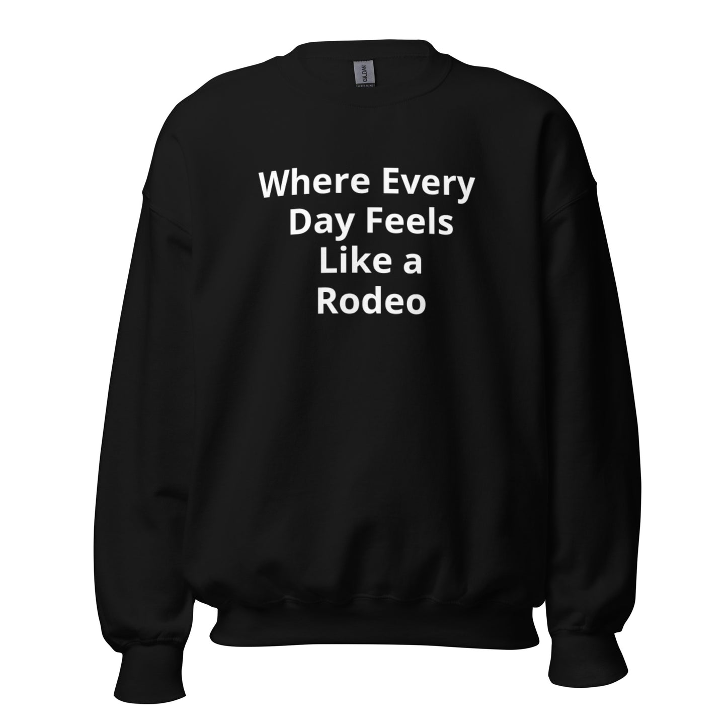 Feels Like a Rodeo Sweatshirt - Texy Pride