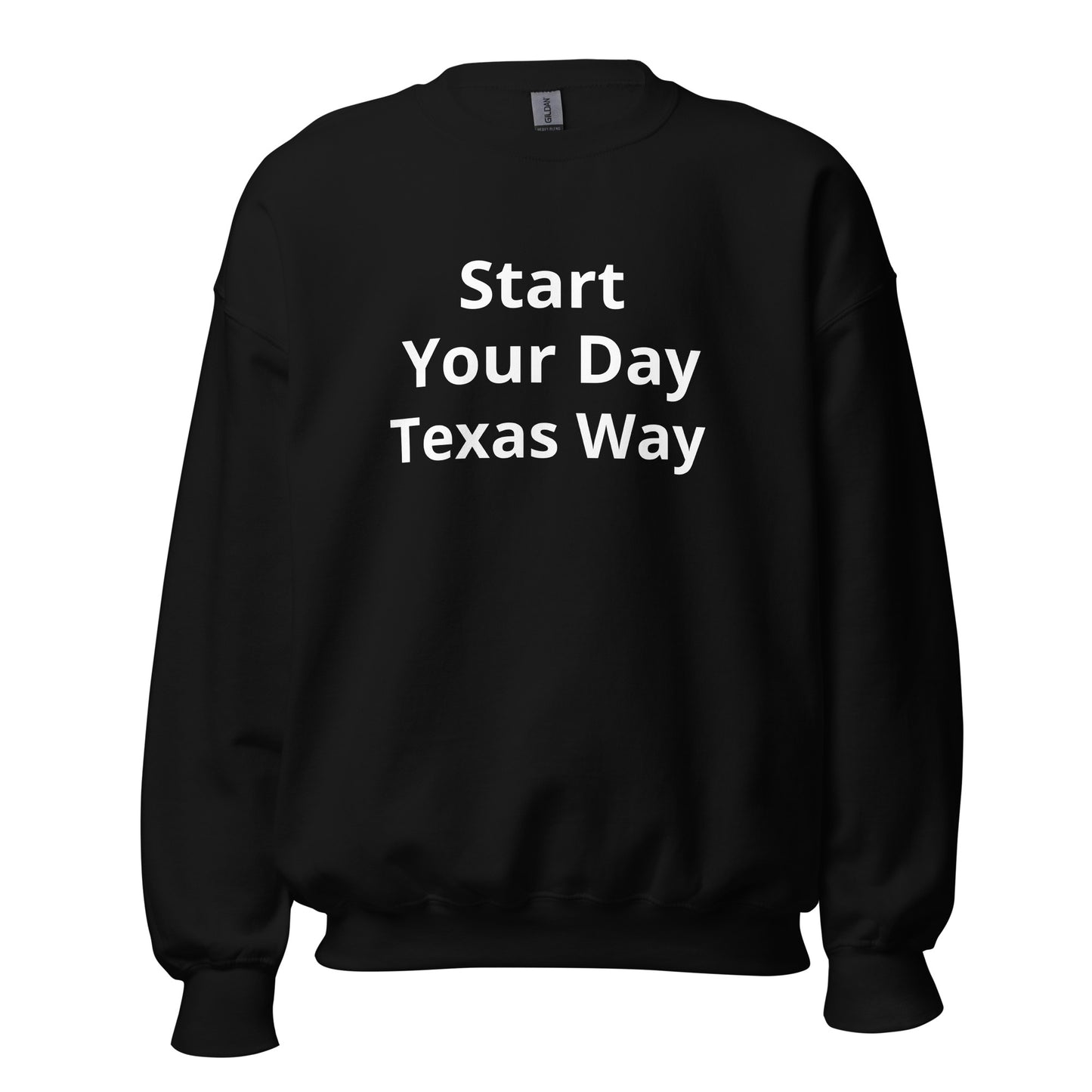 Start Your Day - Texas Way Sweatshirt - Texy Pride