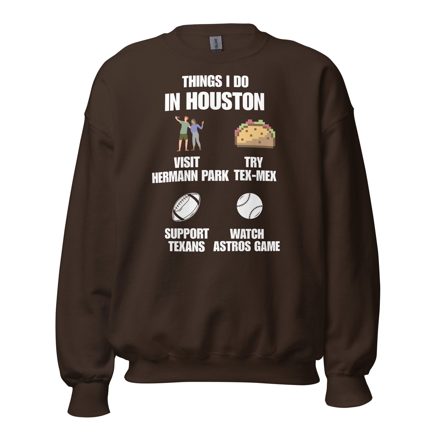 Things I Do in Houston Sweatshirt - Texy Pride