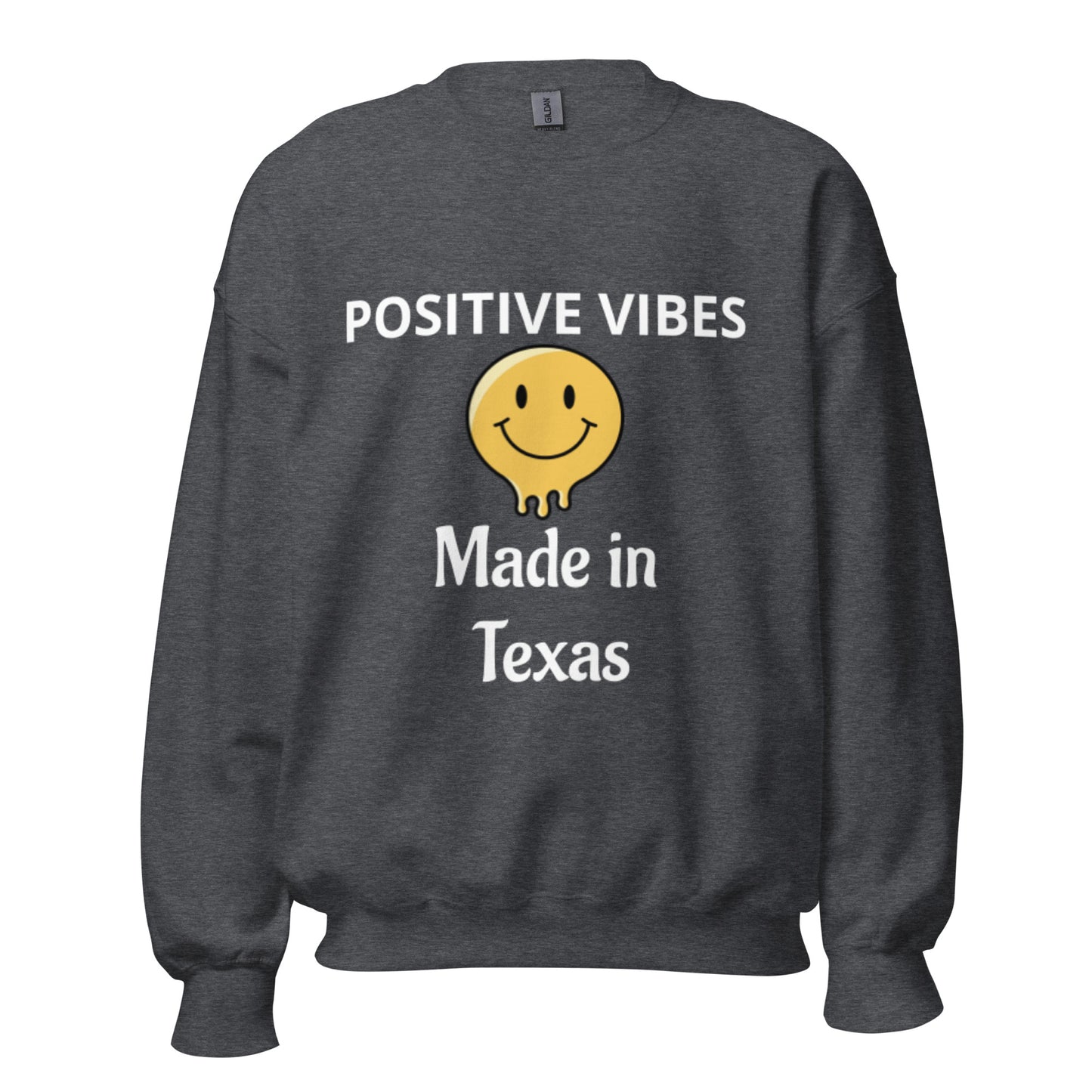 POSITIVE VIBES Made in Texas Sweatshirt - Texy Pride