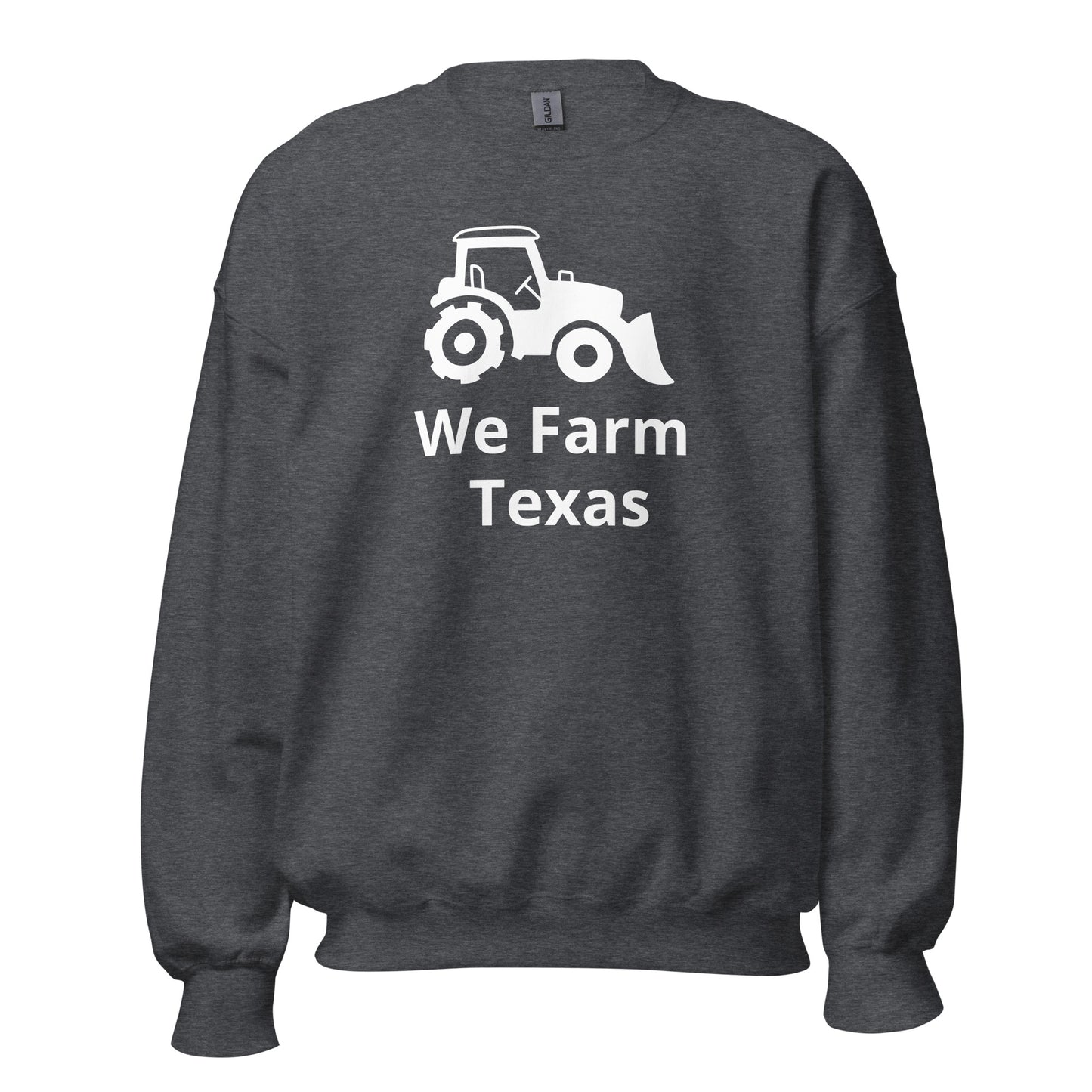 We Farm Texas Sweatshirt - Texy Pride