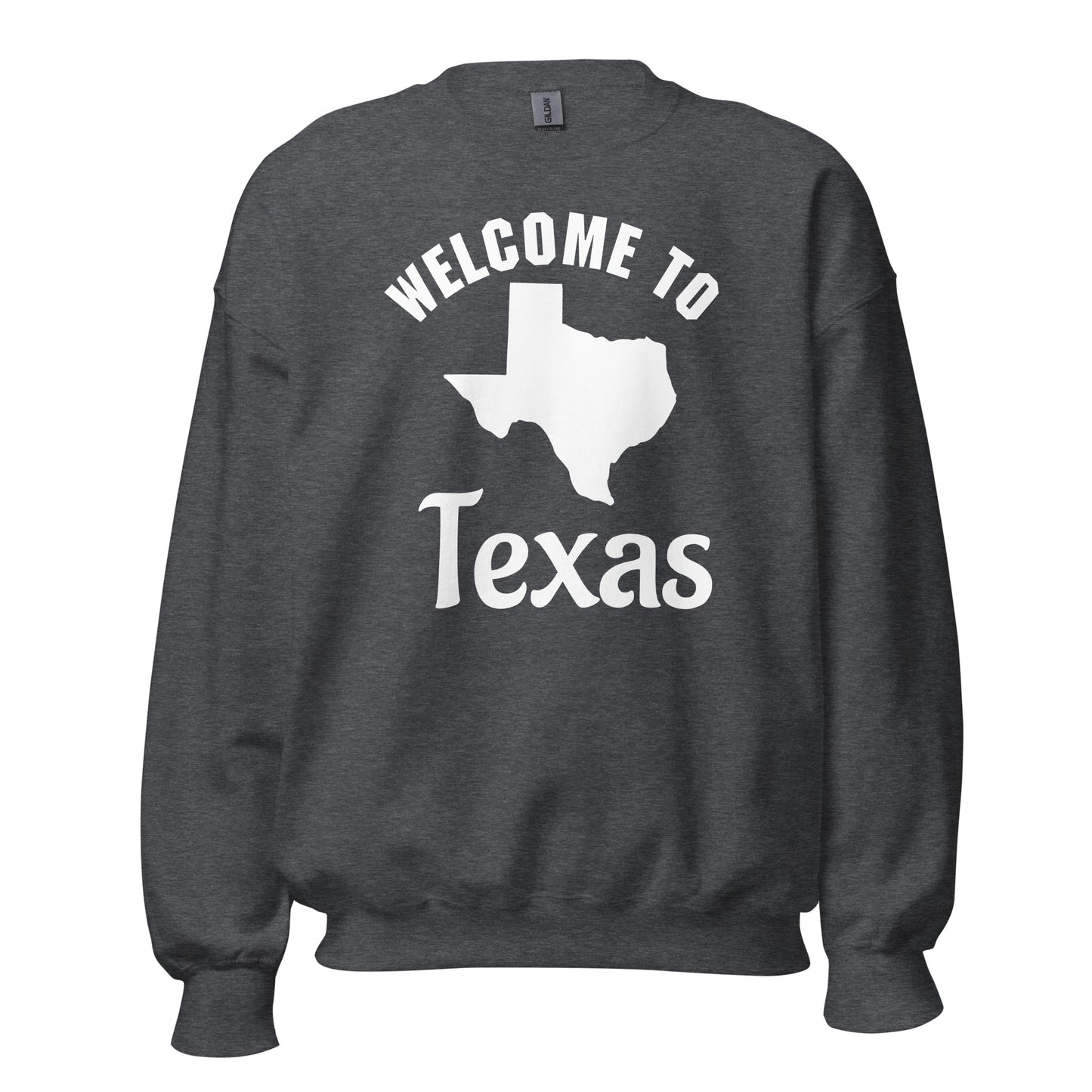 Welcome To Texas Sweatshirt - Texy Pride