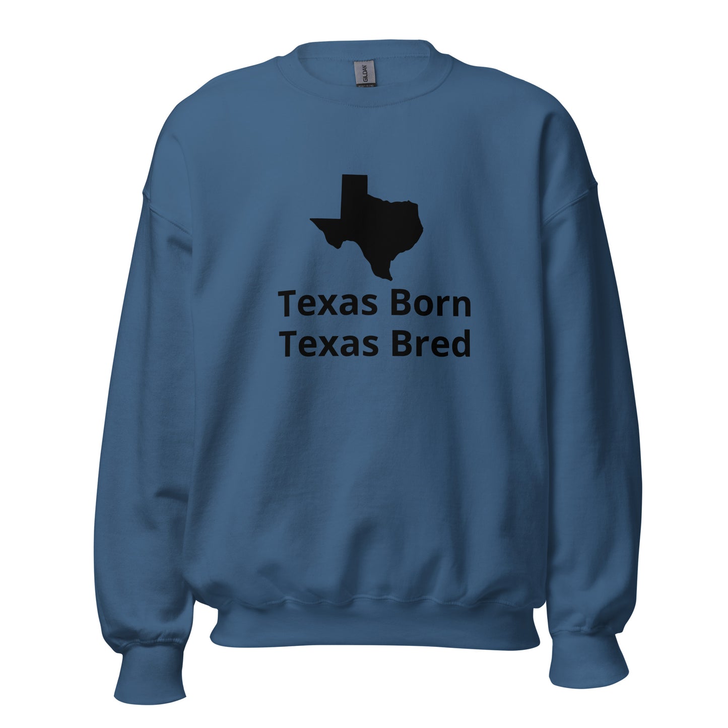 Texas Born Texas Bred - Sweatshirt - Texy Pride