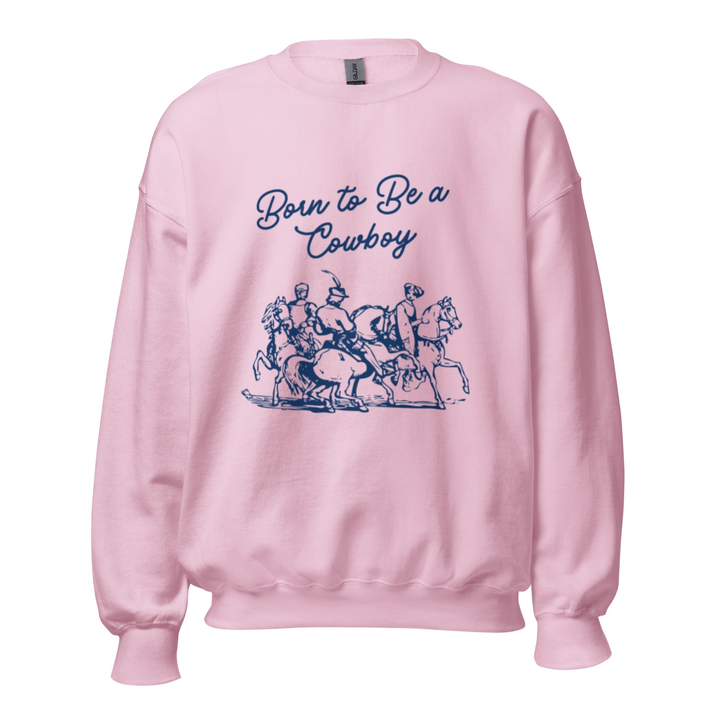 Born to be a cowboy Sweatshirt - Texy Pride