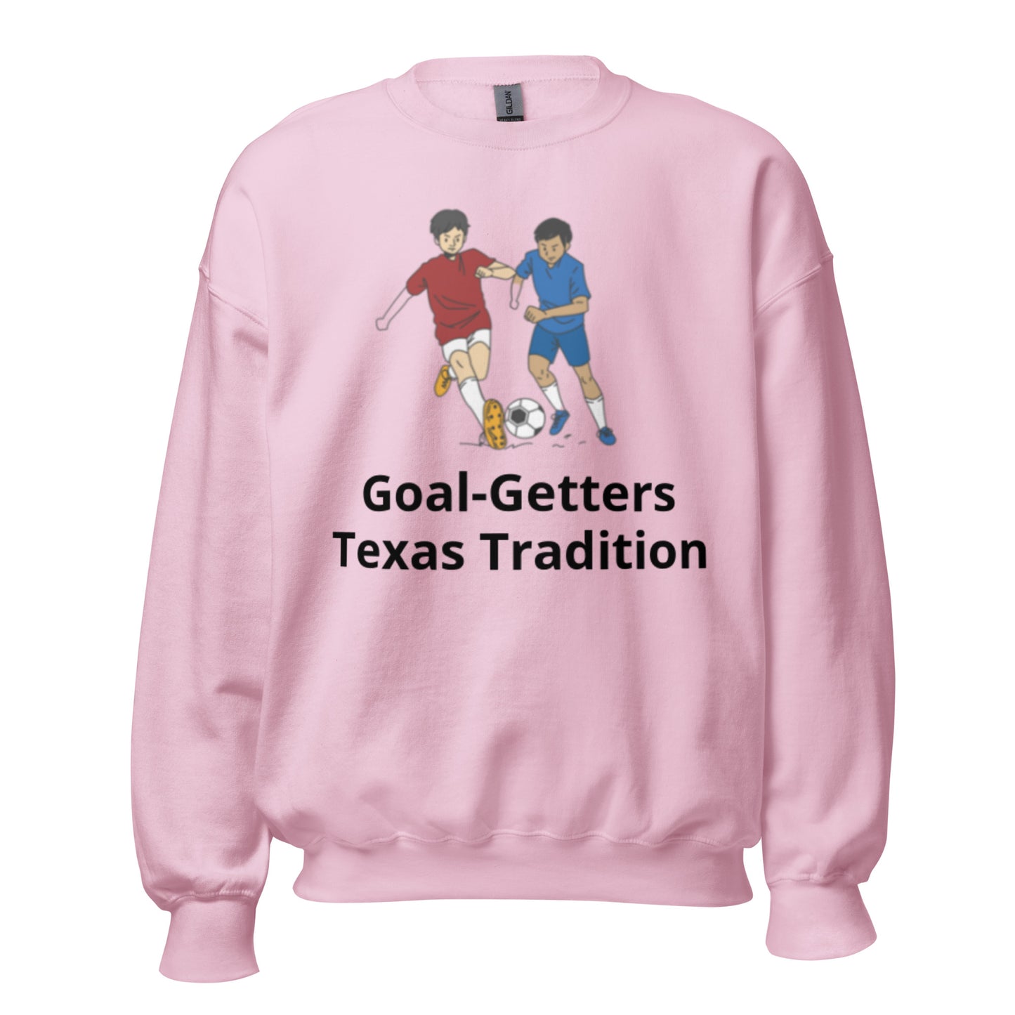 Goal - Getters Texas Tradition Sweatshirt - Texy Pride