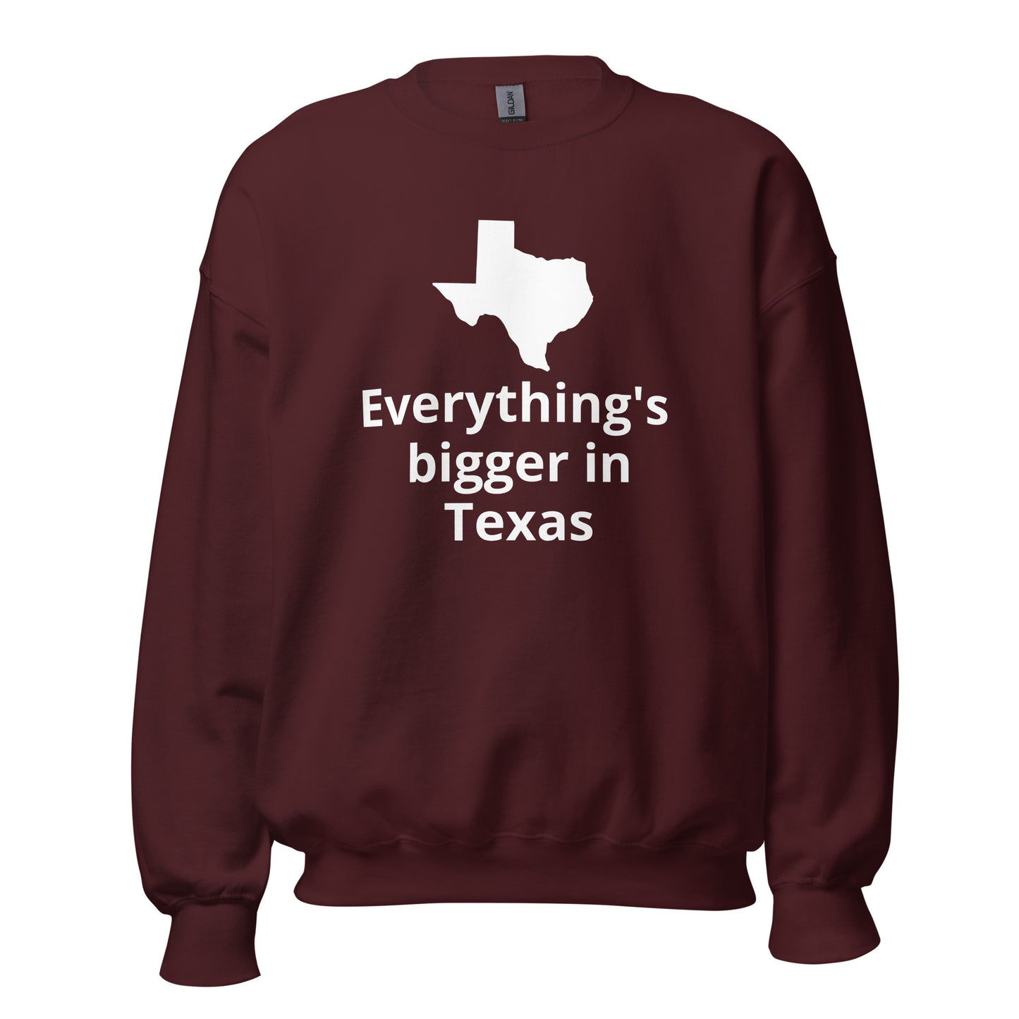 Everything's bigger in Texas Sweatshirt - Texy Pride