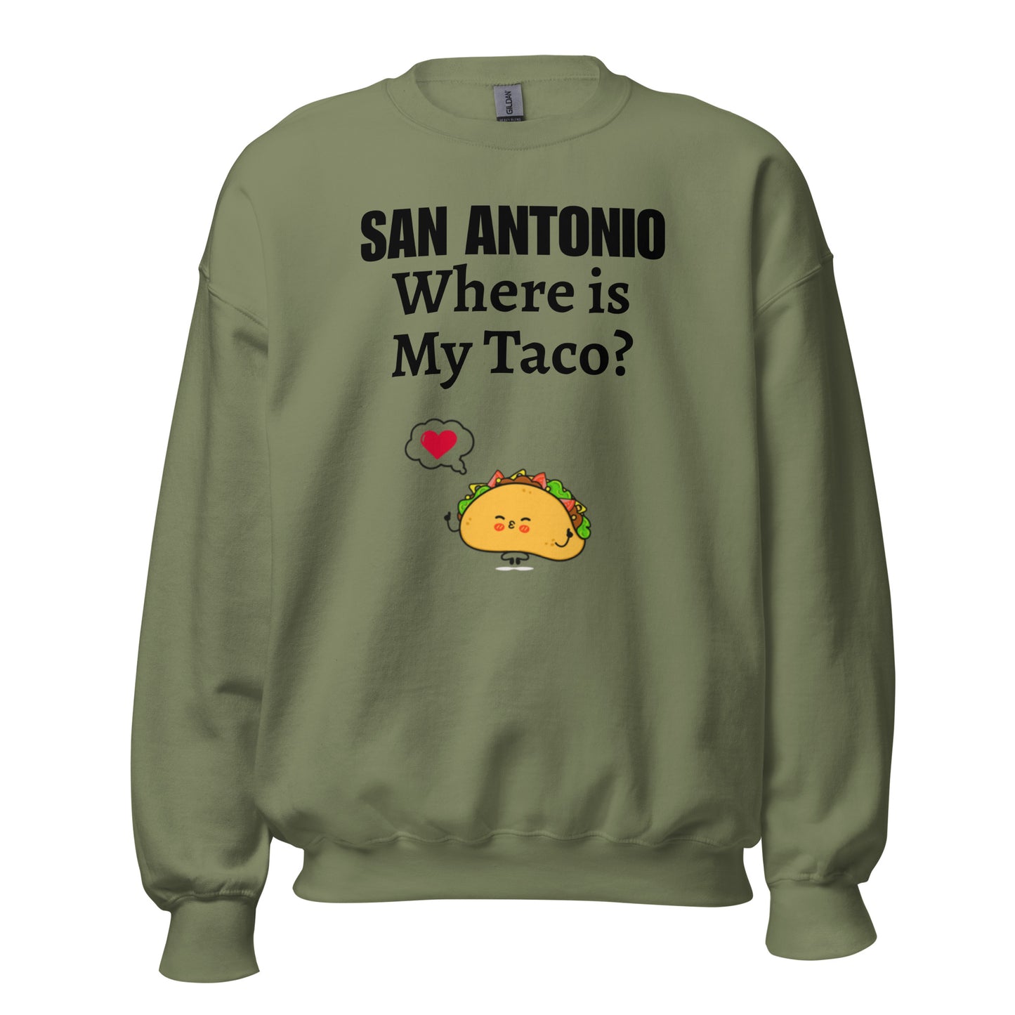 San Antonio - Where is My Taco? Sweatshirt - Texy Pride
