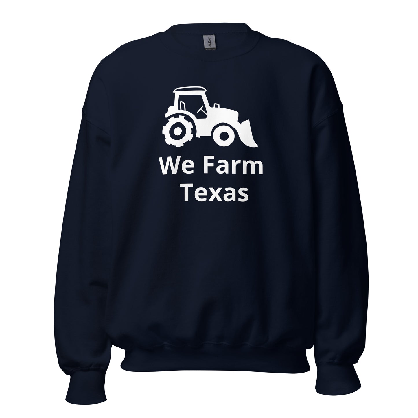 We Farm Texas Sweatshirt - Texy Pride