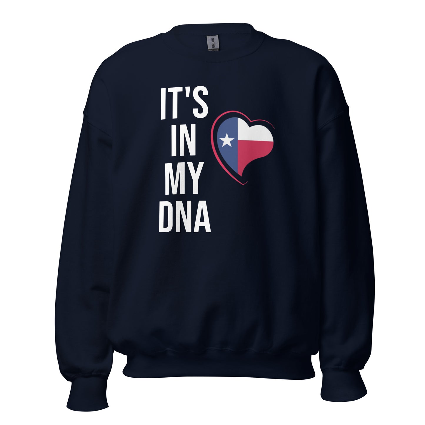 Texas in My DNA Sweatshirt - Texy Pride