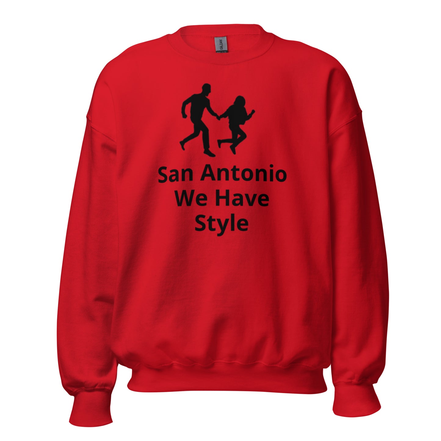 San Antonio We Have Style Sweatshirt - Texy Pride