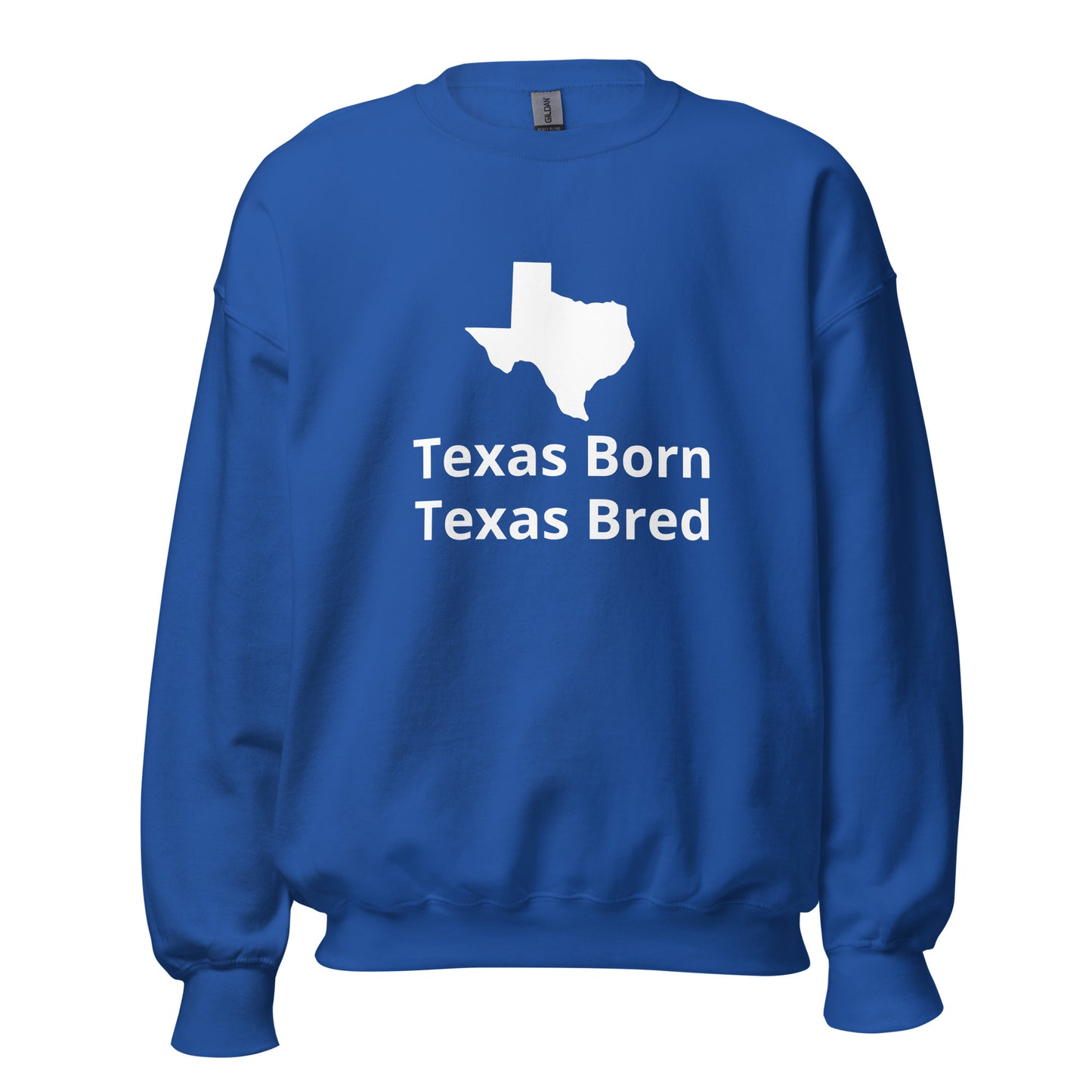 Texas Born Texas Bred - Sweatshirt - Texy Pride