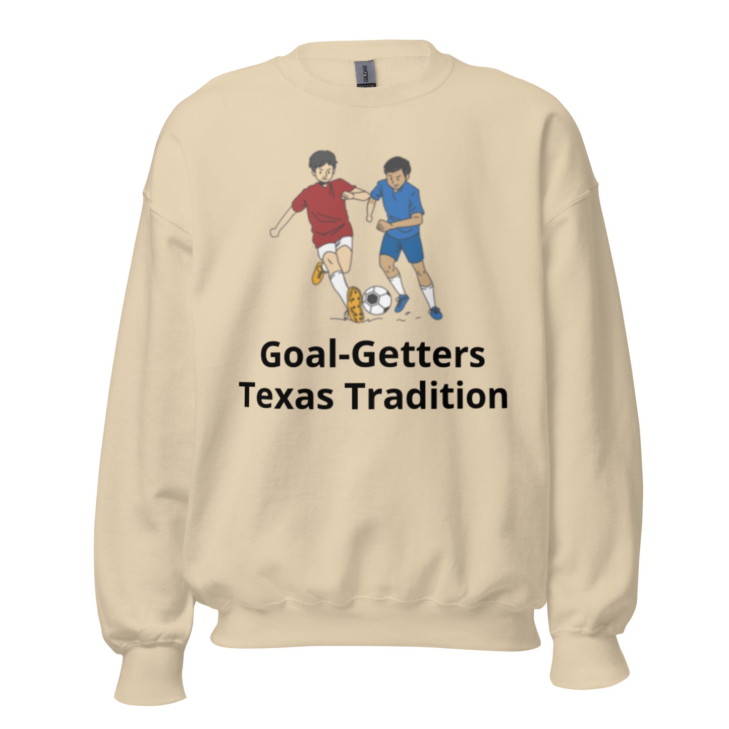 Goal - Getters Texas Tradition Sweatshirt - Texy Pride