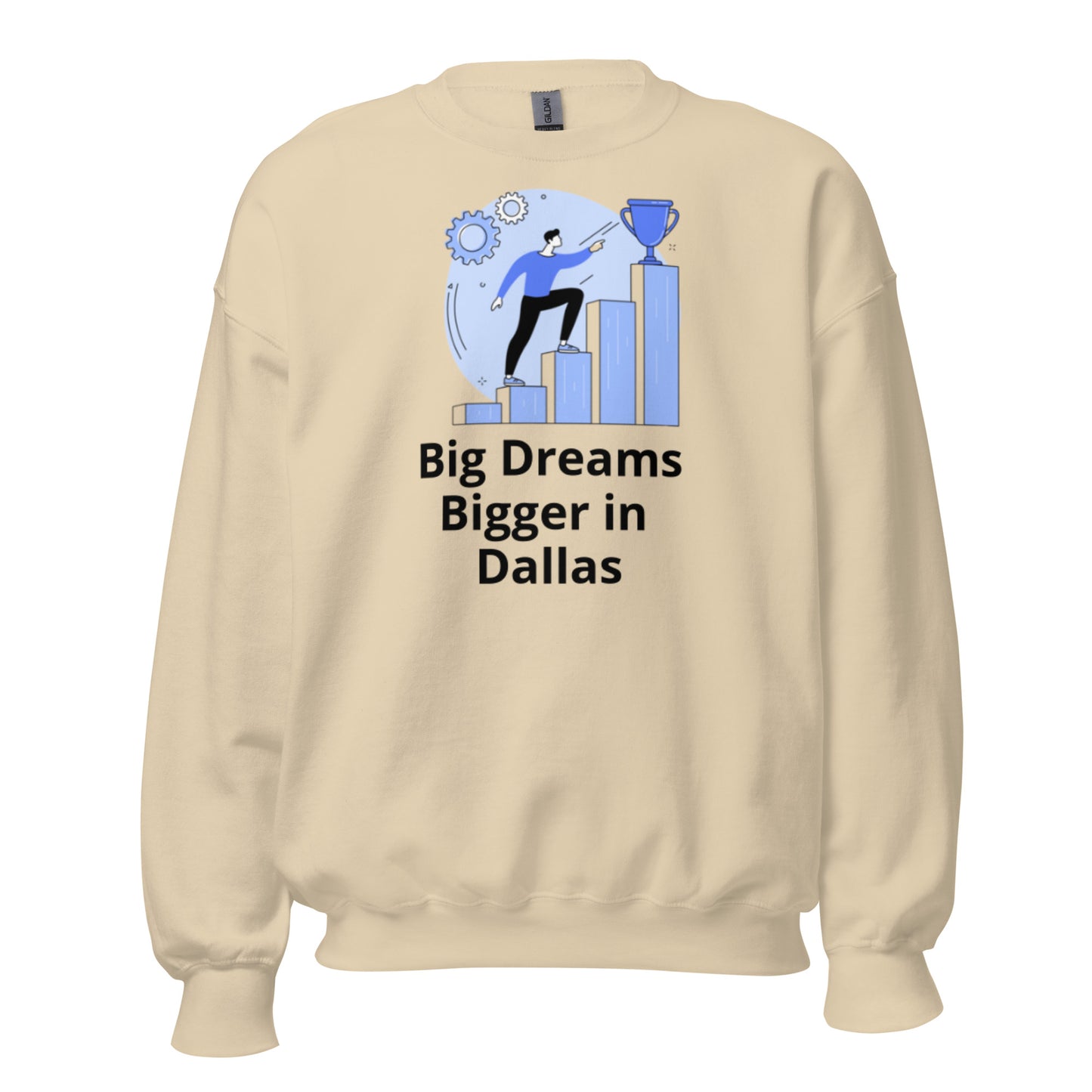 Big Dreams Bigger in Dallas Sweatshirt - Texy Pride