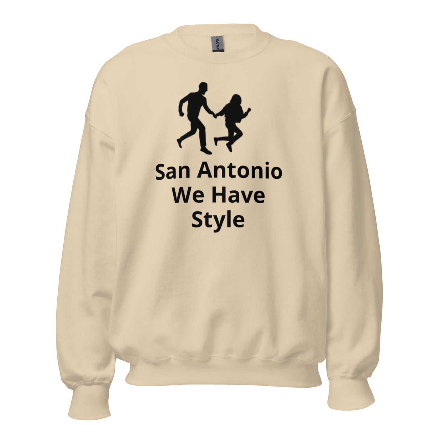 San Antonio We Have Style Sweatshirt - Texy Pride
