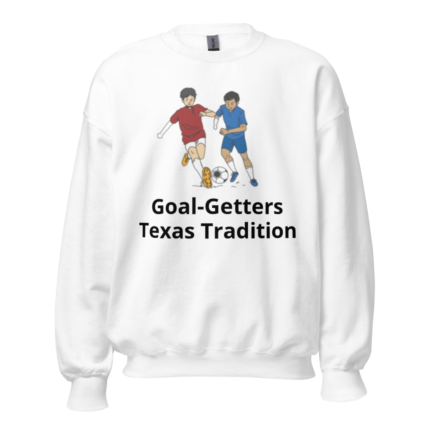 Goal - Getters Texas Tradition Sweatshirt - Texy Pride