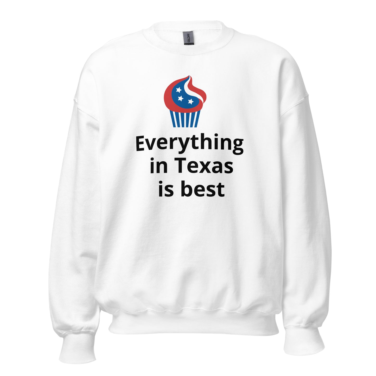 Everything in Texas is best Sweatshirt - Texy Pride
