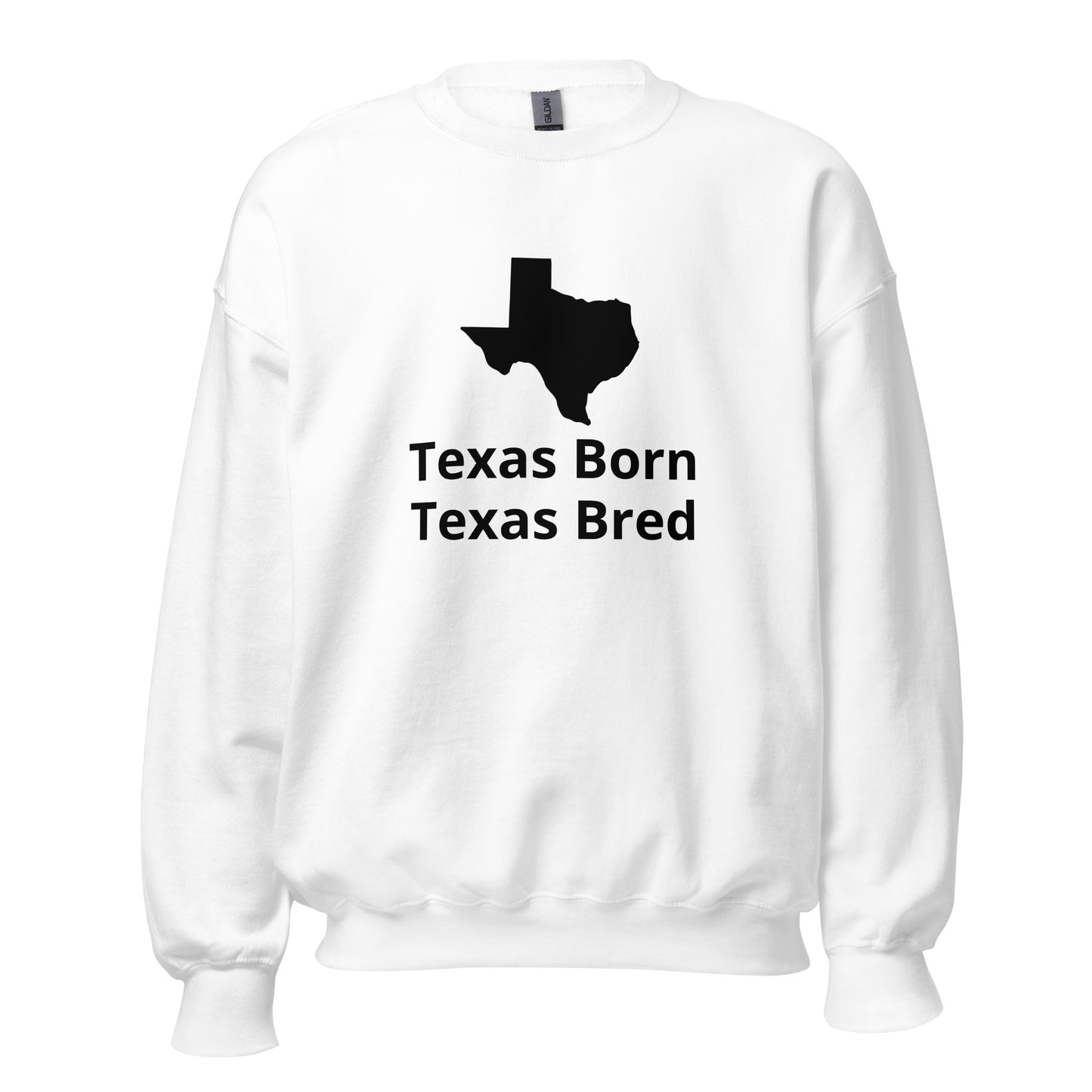 Texas Born Texas Bred - Sweatshirt - Texy Pride