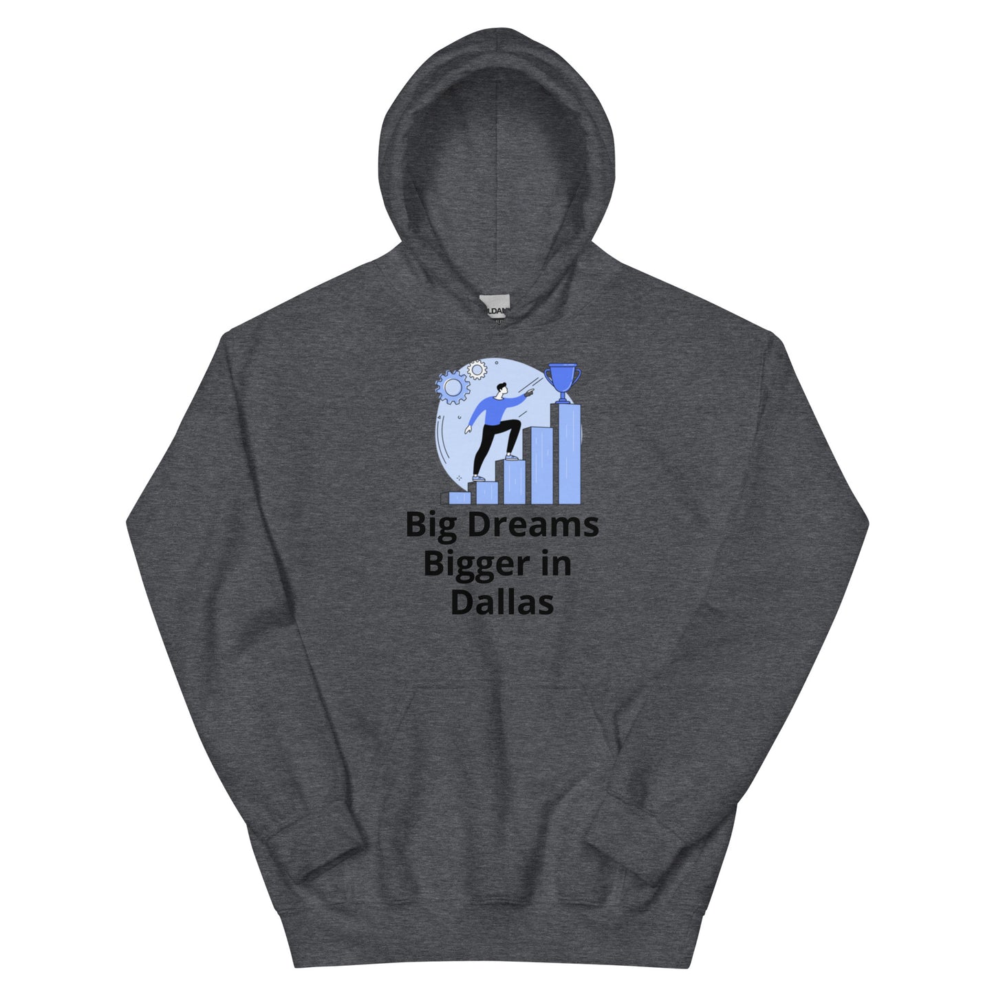 Big Dreams Bigger in Dallas Hoodie - Texy Pride
