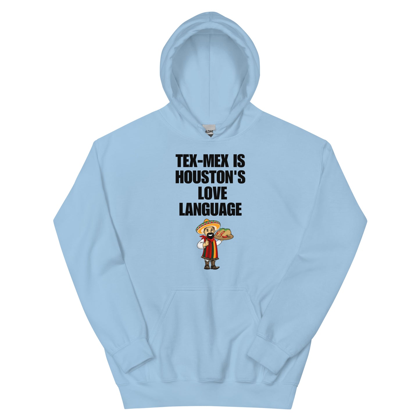 Tex - Mex Is Houston's Love Language Hoodie - Texy Pride