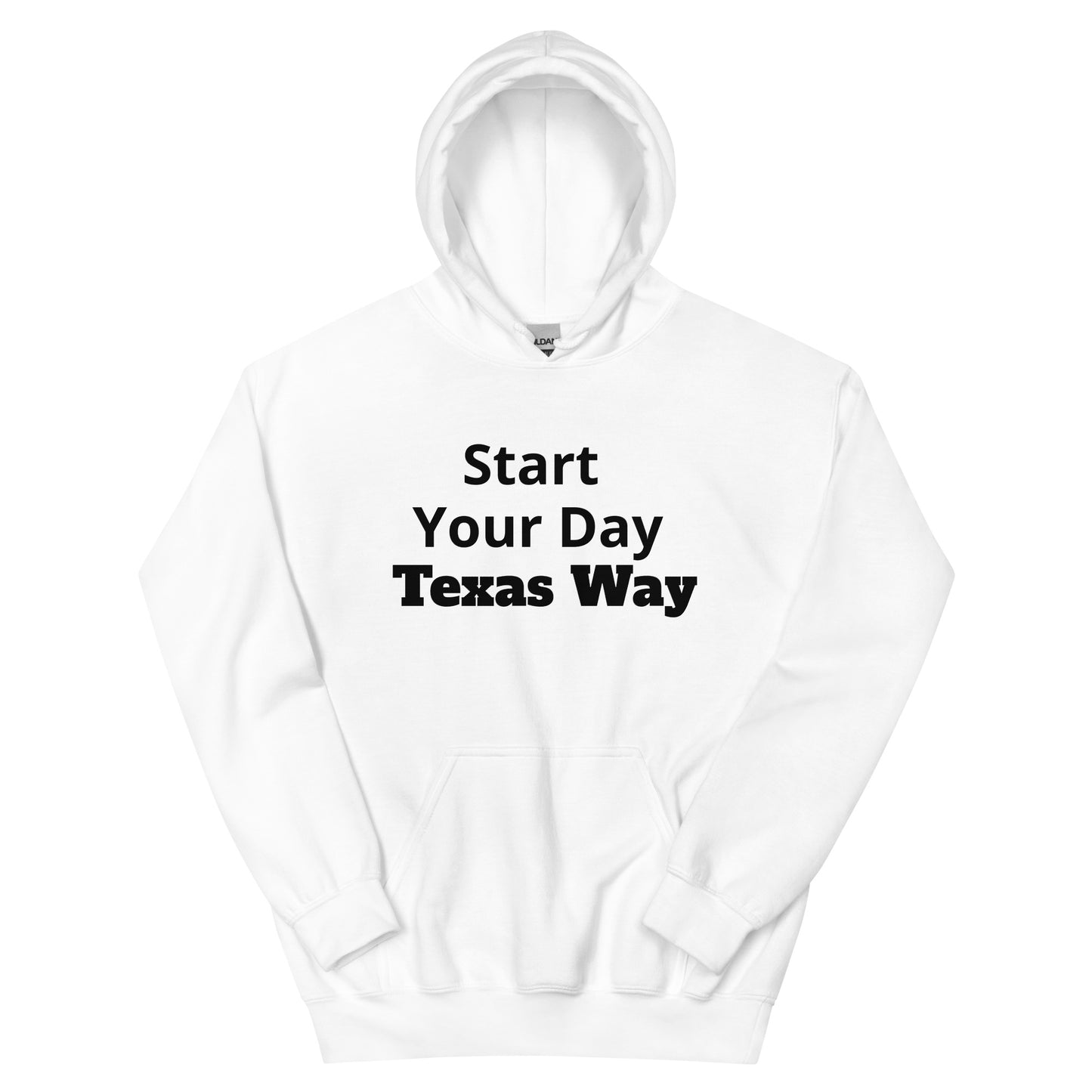 Start Your Day - Texas Way Hoodie - Texy Pride