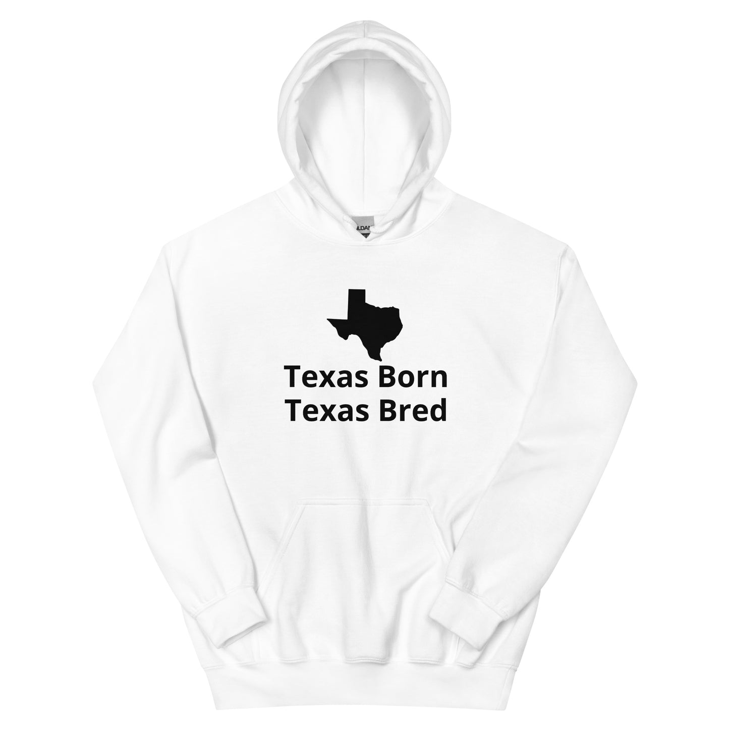 Texas Born - Texas Bred Hoodie - Texy Pride