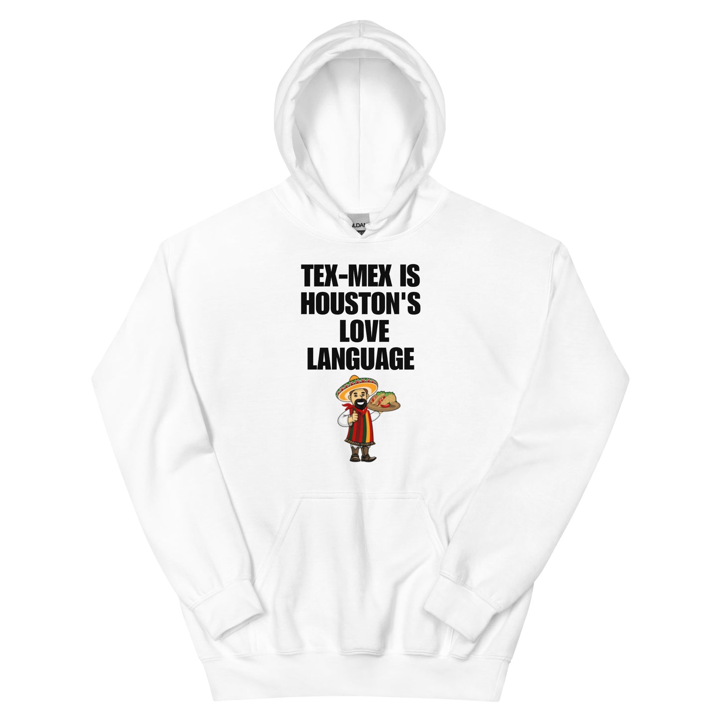 Tex - Mex Is Houston's Love Language Hoodie - Texy Pride