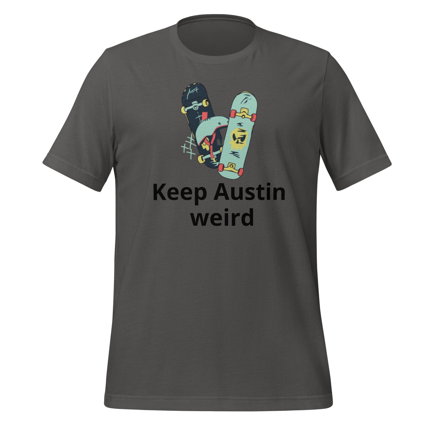 Keep Austin weird T-Shirt - Texy Pride