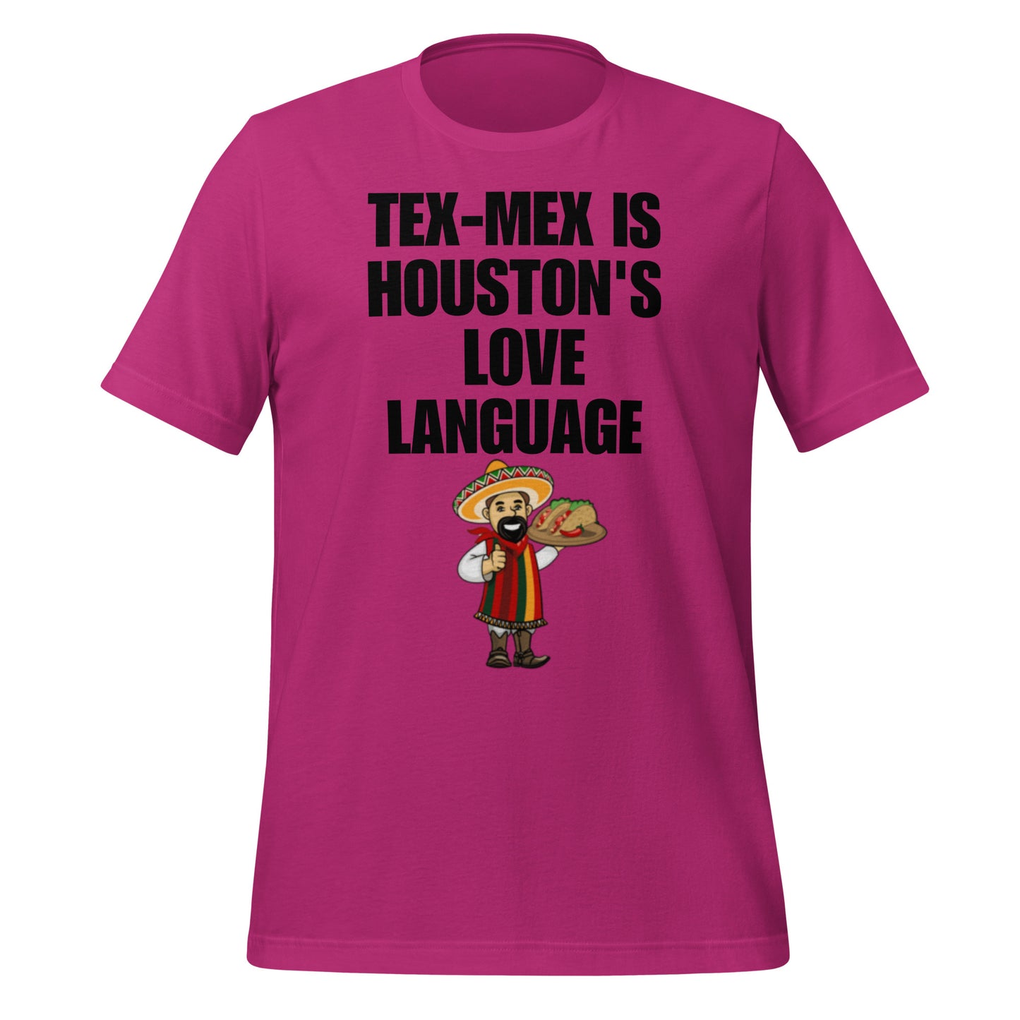 Tex - Mex Is Houston's Love Language T-Shirt - Texy Pride