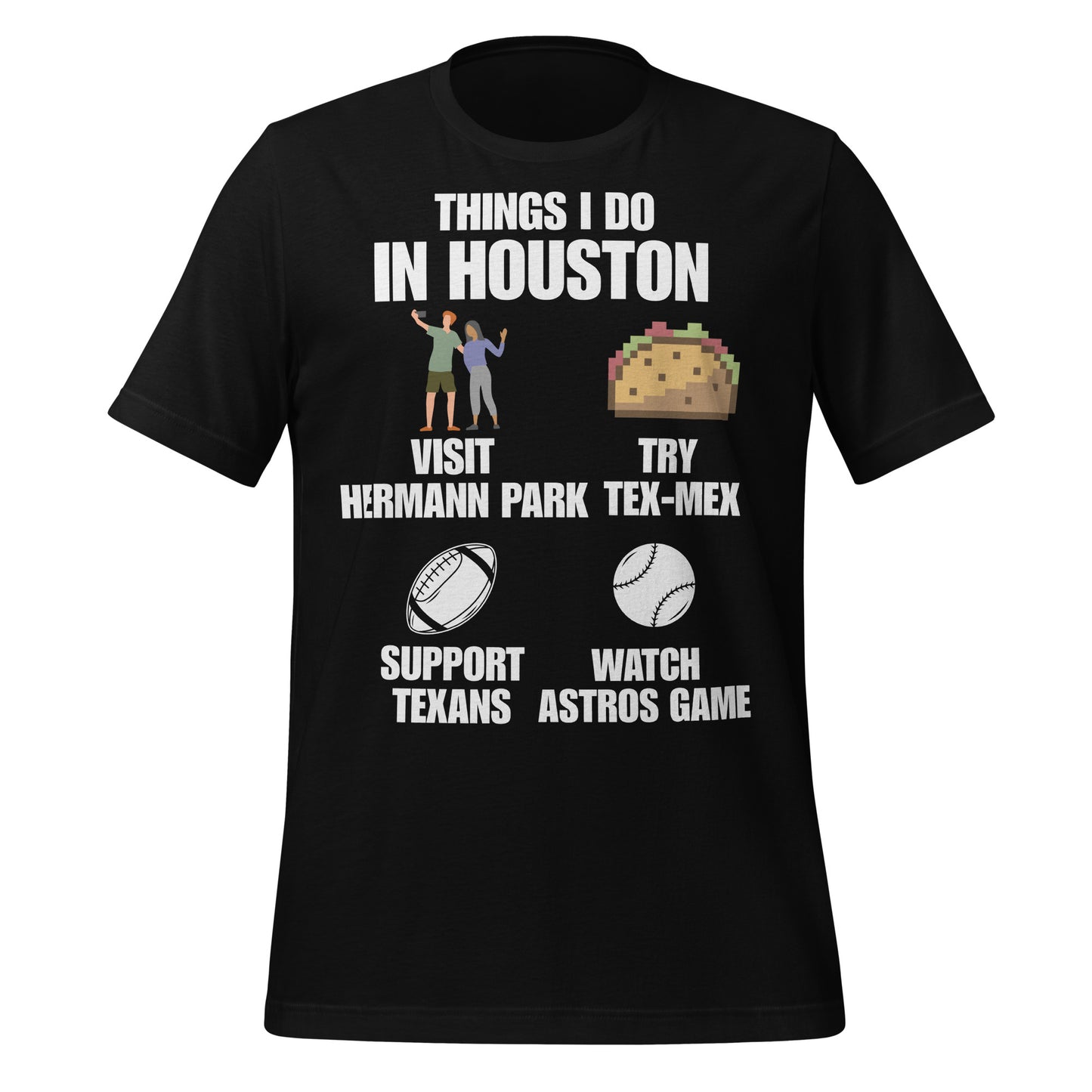 Things I Do in Houston T-Shirt - Texy Pride