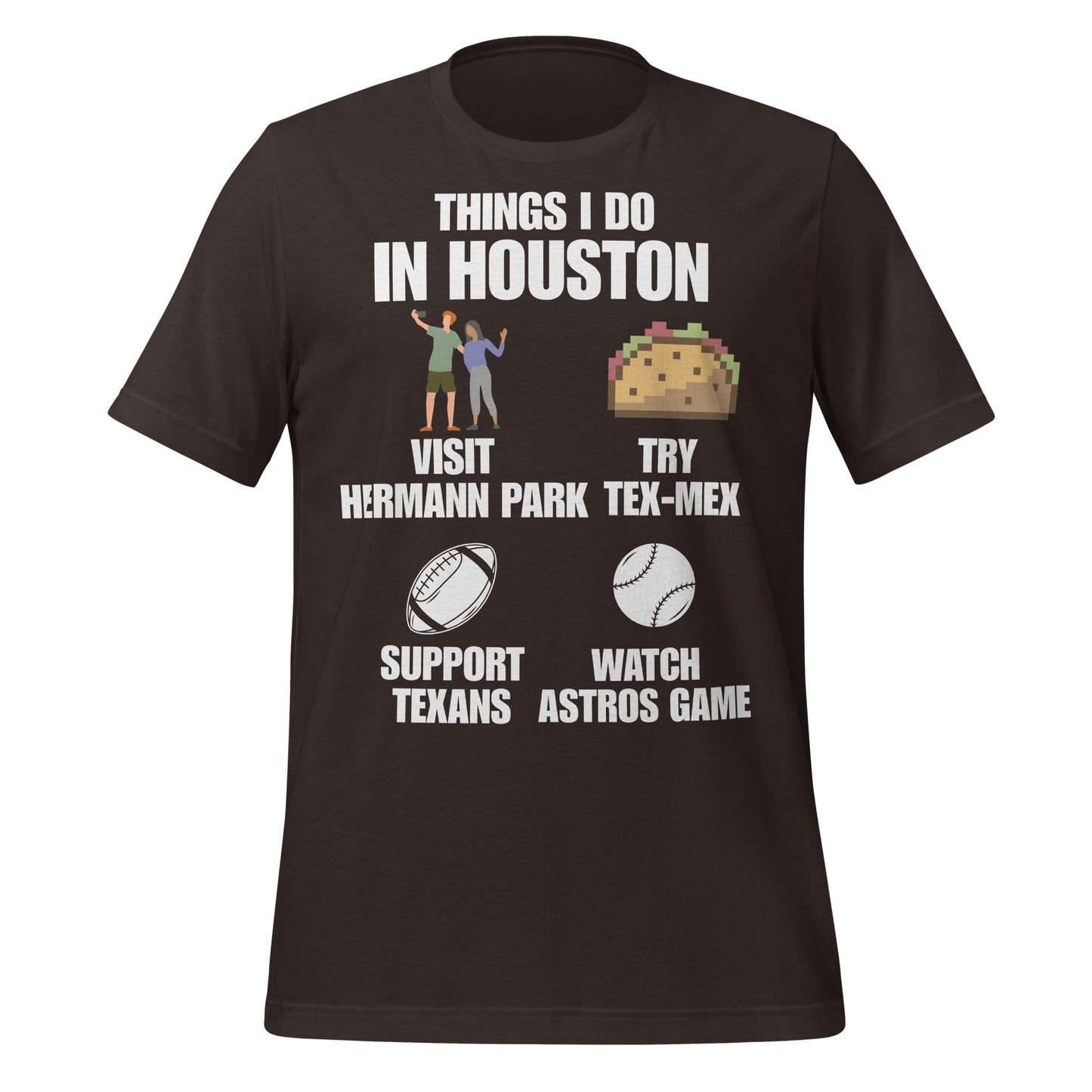 Things I Do in Houston T-Shirt - Texy Pride
