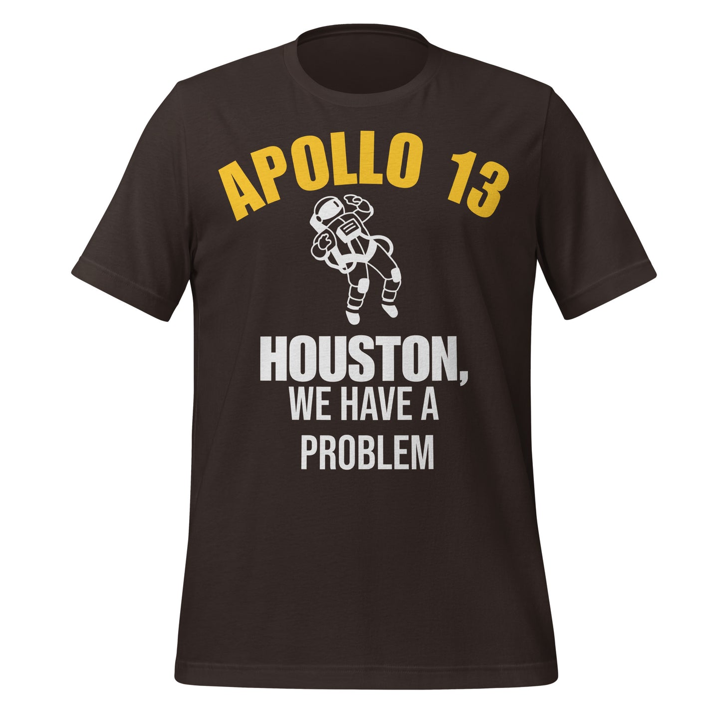Houston, We Have A Problem T-Shirt - Texy Pride