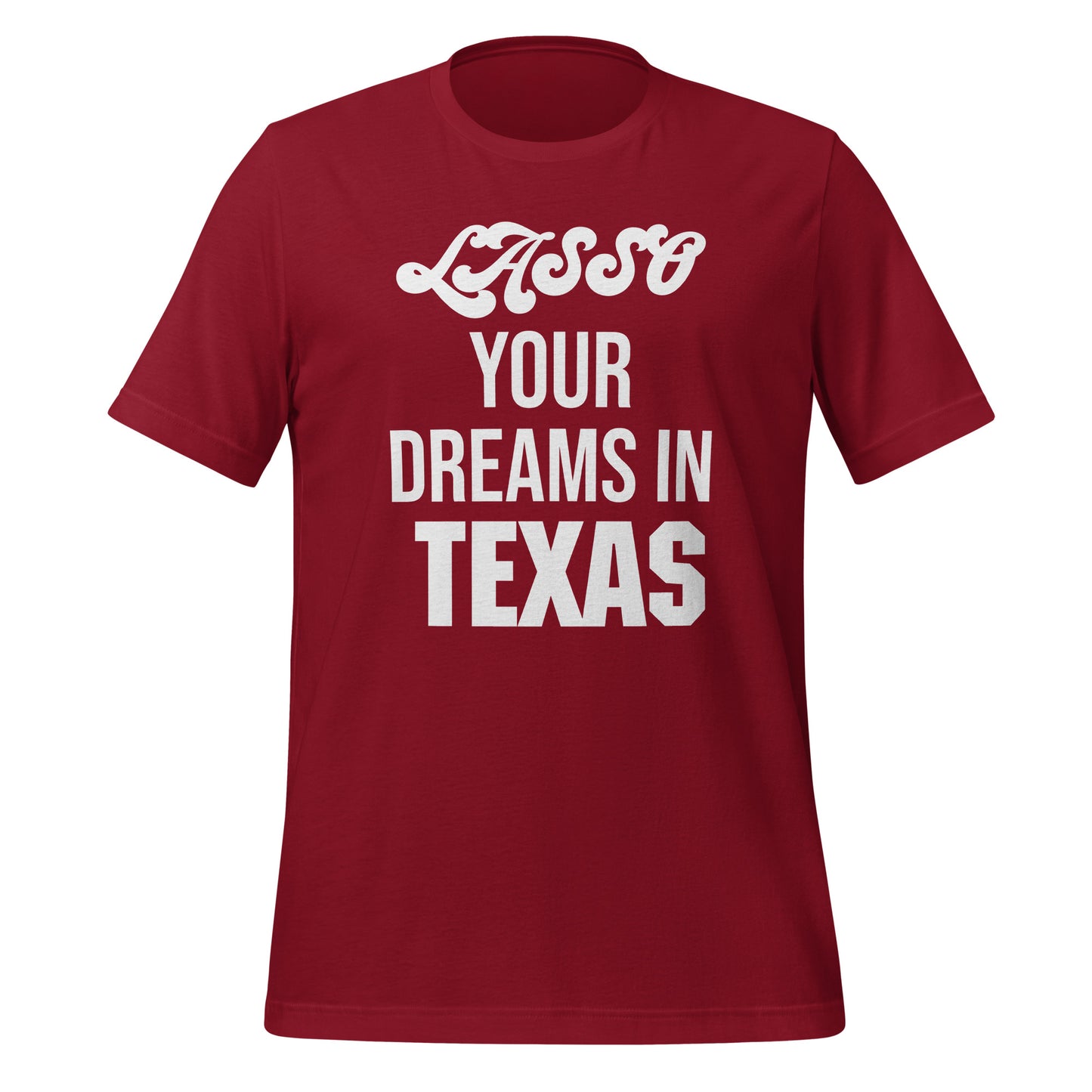 Lasso Your Dreams T-Shirt - Texy Pride