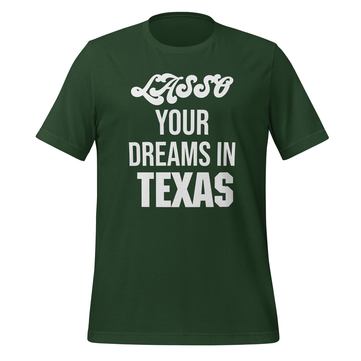 Lasso Your Dreams T-Shirt - Texy Pride