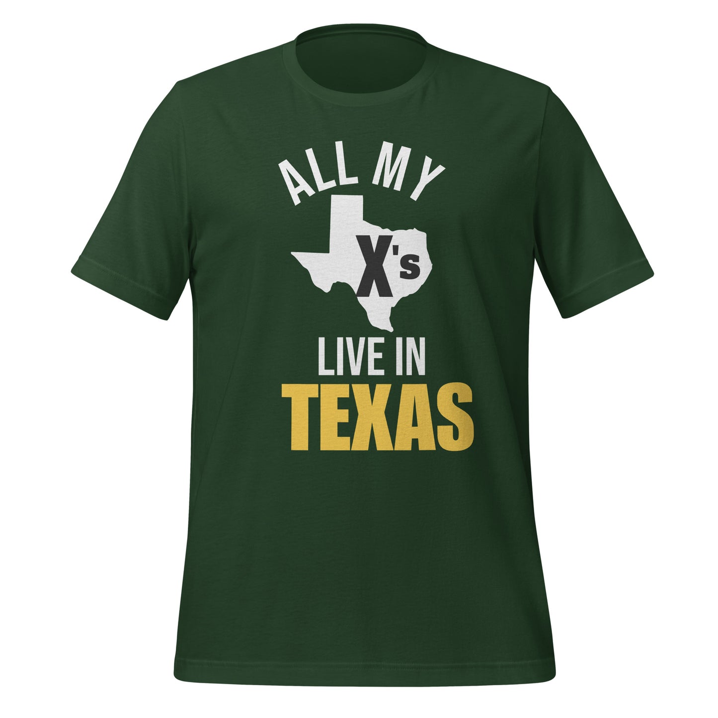 All My X's Live in Texas T-Shirt - Texy Pride