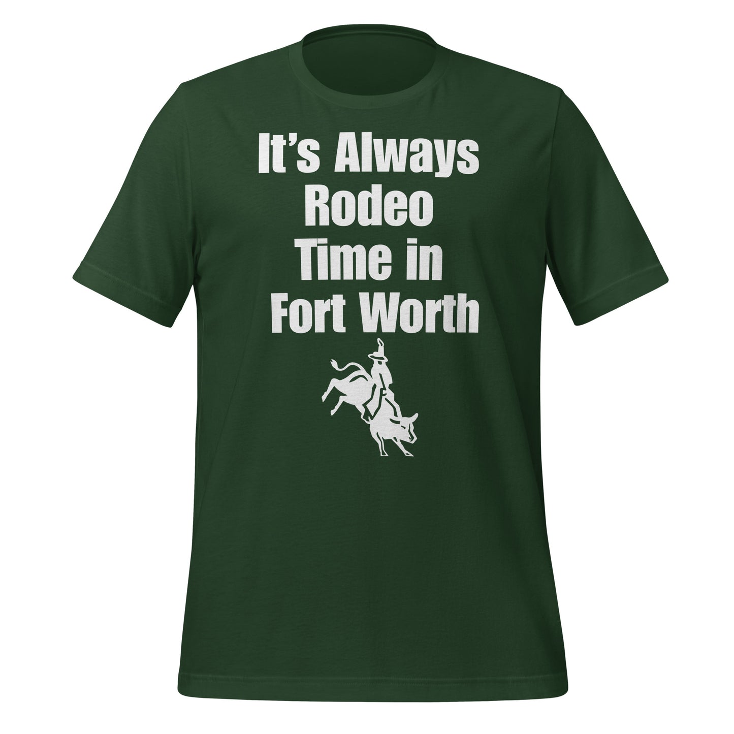 Rodeo Time in Fort Worth T-Shirt - Texy Pride