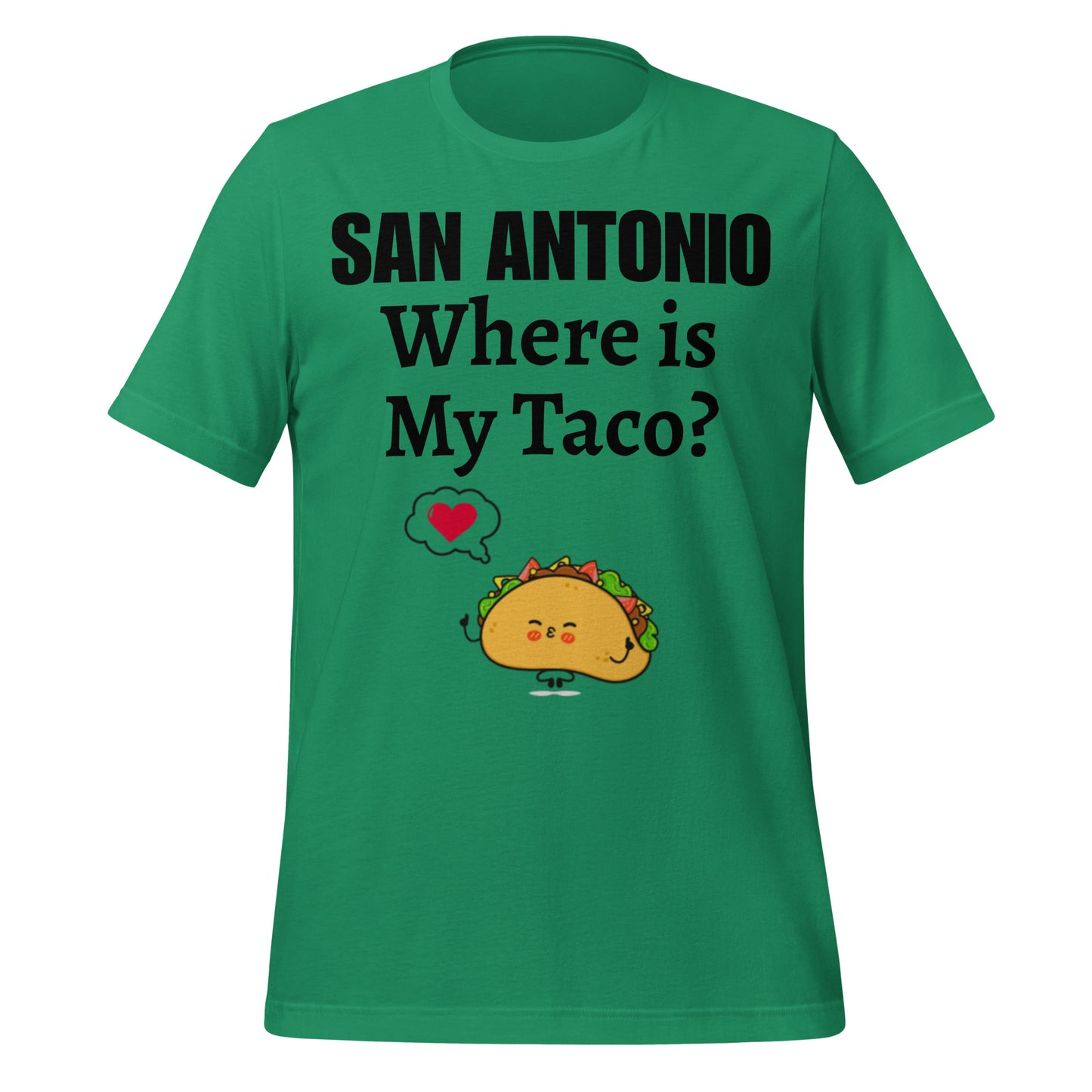 San Antonio - Where is My Taco? T-Shirt - Texy Pride