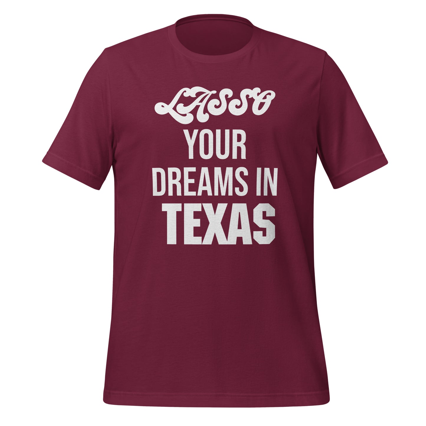 Lasso Your Dreams T-Shirt - Texy Pride