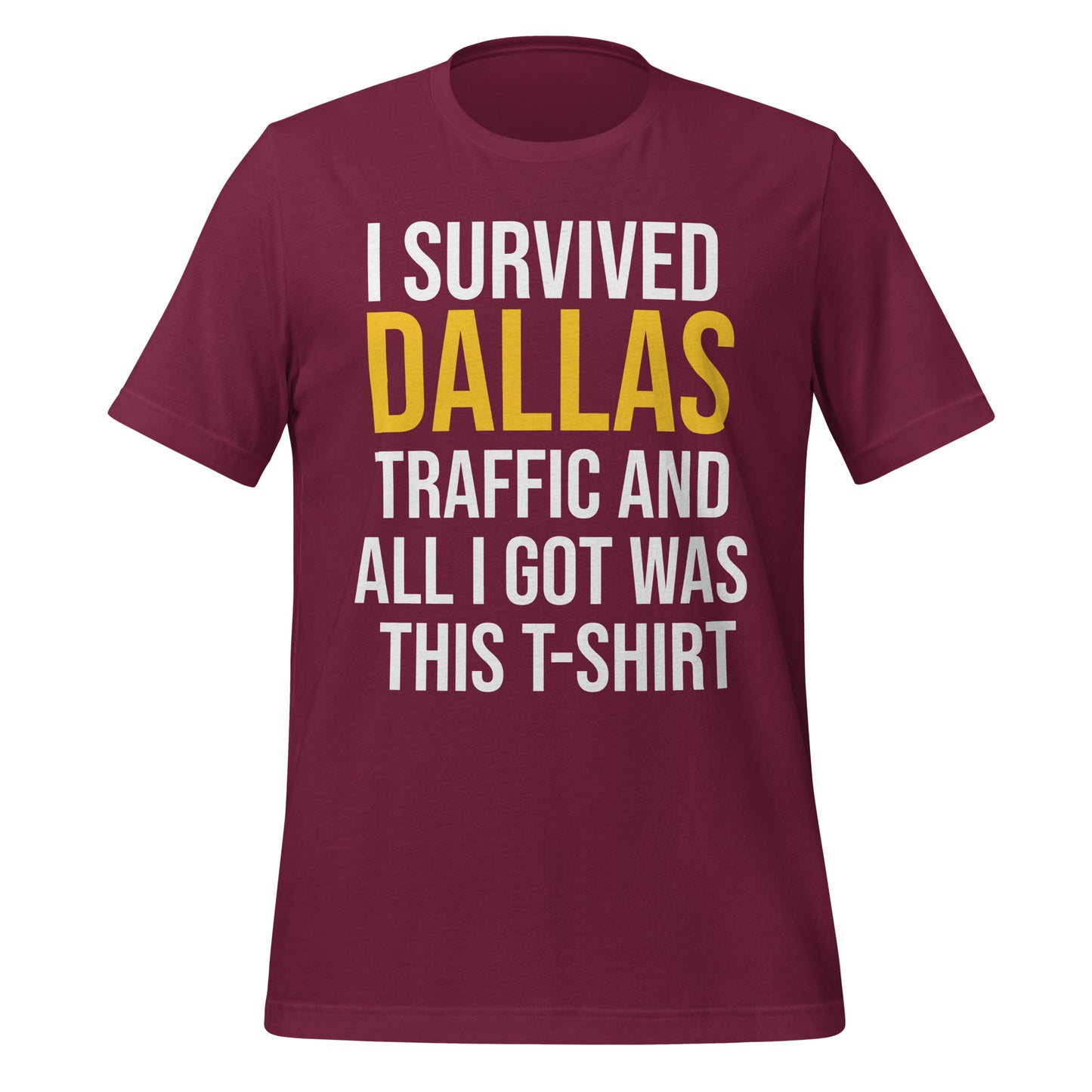 I Survived Dallas Traffic T-Shirt - Texy Pride