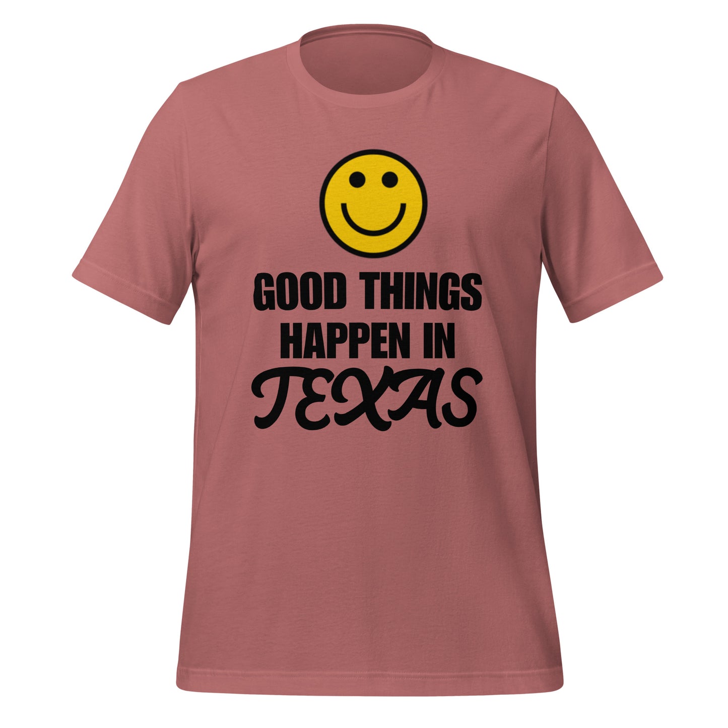 Good things happen in Texas T-Shirt - Texy Pride