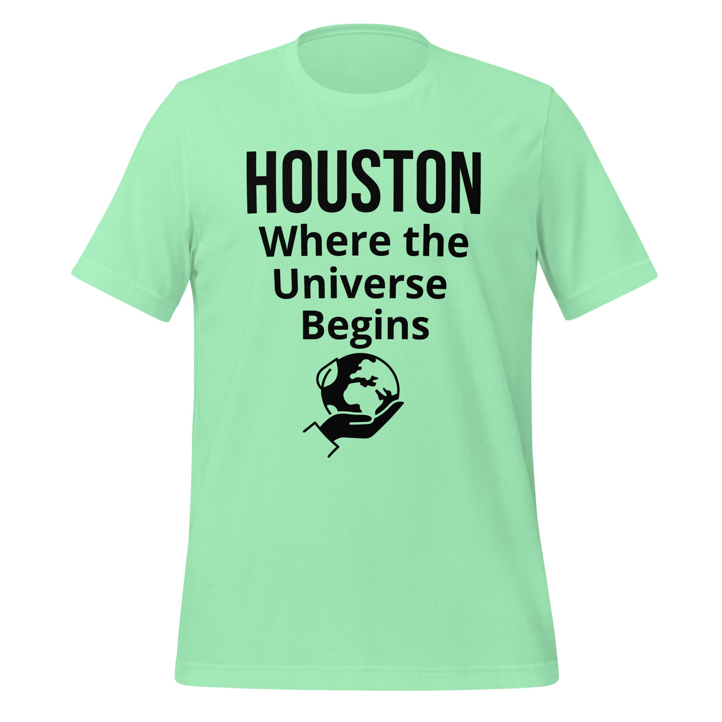 The Universe Begins in Houston T-Shirt - Texy Pride