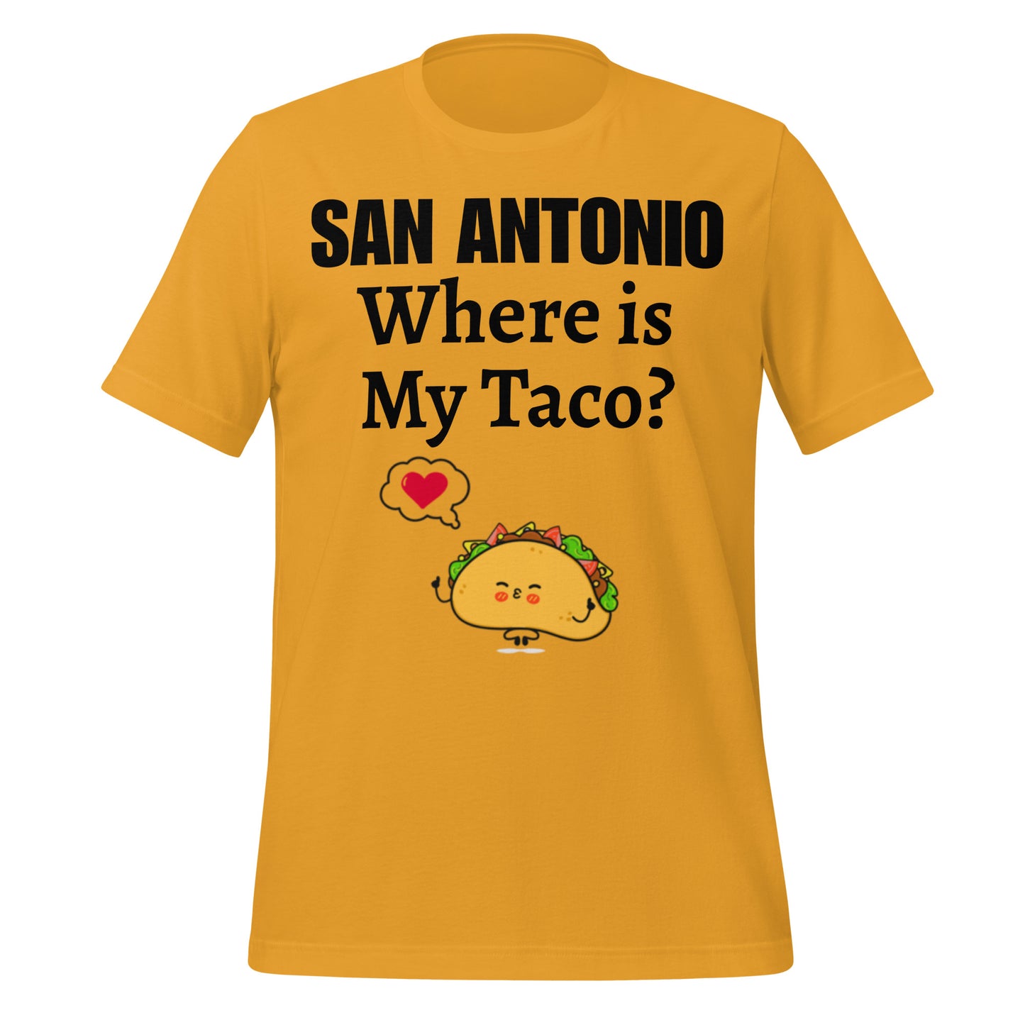 San Antonio - Where is My Taco? T-Shirt - Texy Pride