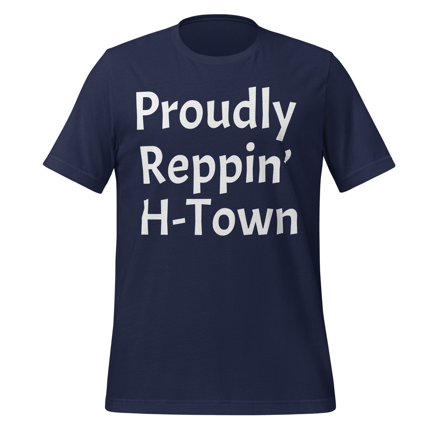 Proudly Reppin' H - Town T-Shirt - Texy Pride