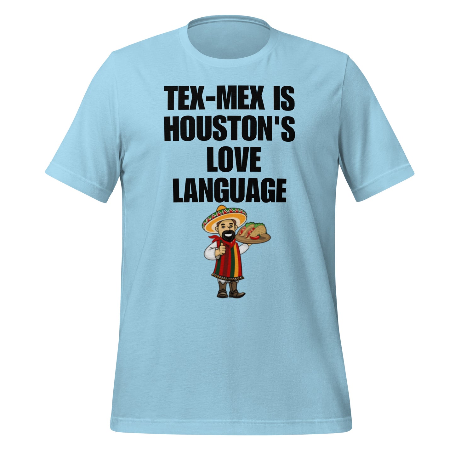 Tex - Mex Is Houston's Love Language T-Shirt - Texy Pride