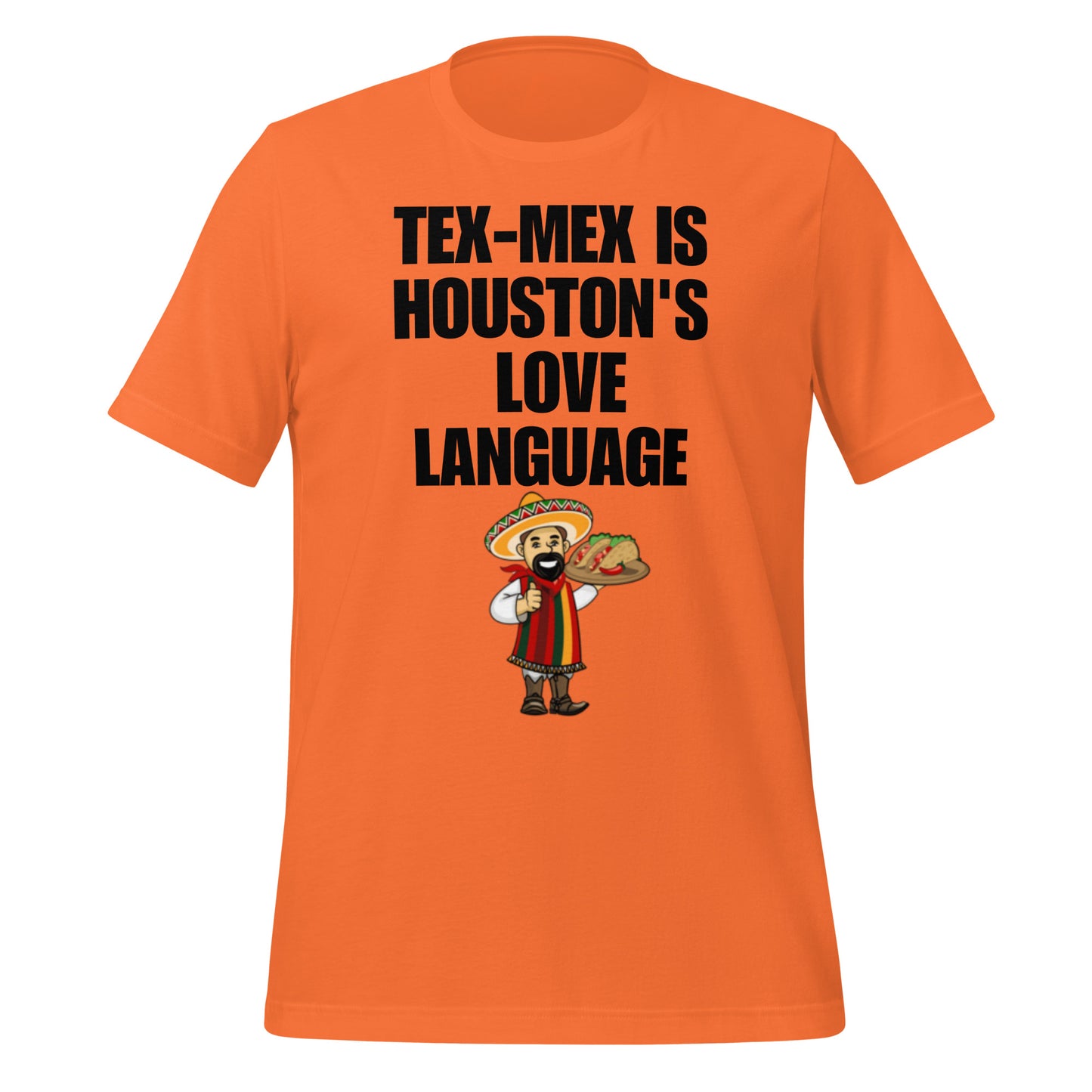 Tex - Mex Is Houston's Love Language T-Shirt - Texy Pride