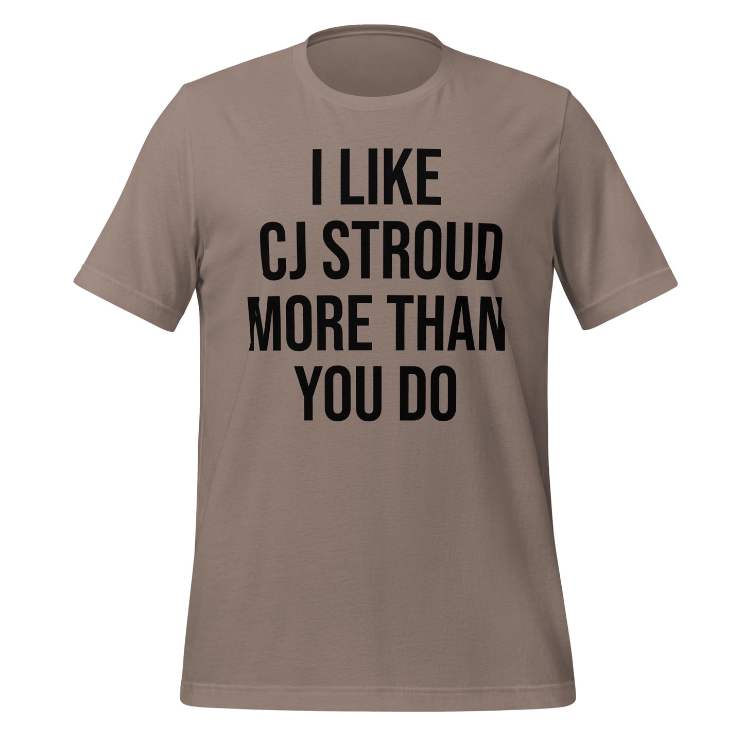I Like CJ Stroud More Than You Do T-Shirt - Texy Pride